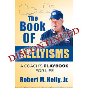 The Book of Kellyisms: A Coach's Playbook for Life - off-printed Book