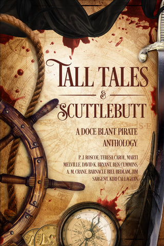 Tall Tales & Scuttlebutt (a Pirate Anthology)