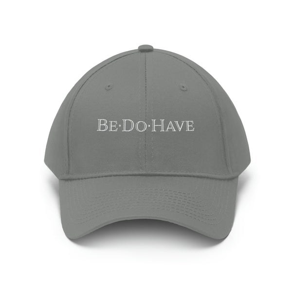 Be•Do•Have Unisex Twill Hat
