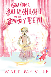 Grandma BallyHuHu and the Sparkly TuTu (Izzy's Art)